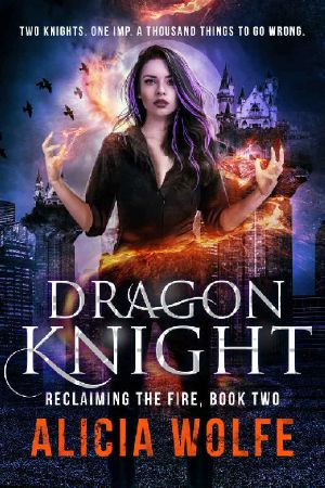 [Reclaiming the Fire 02] • Dragon Knight